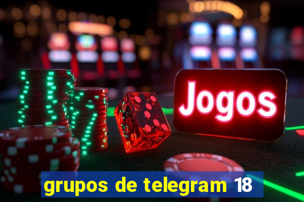 grupos de telegram 18